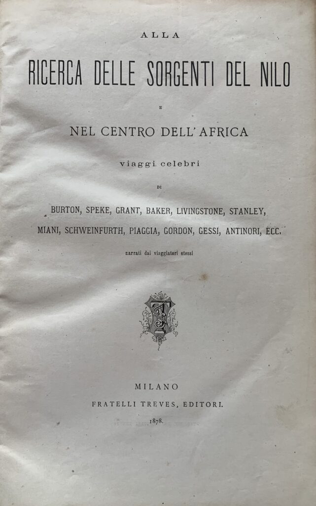 Alla ricerca delle sorgenti del Nilo e nel centro dell'Africa. …