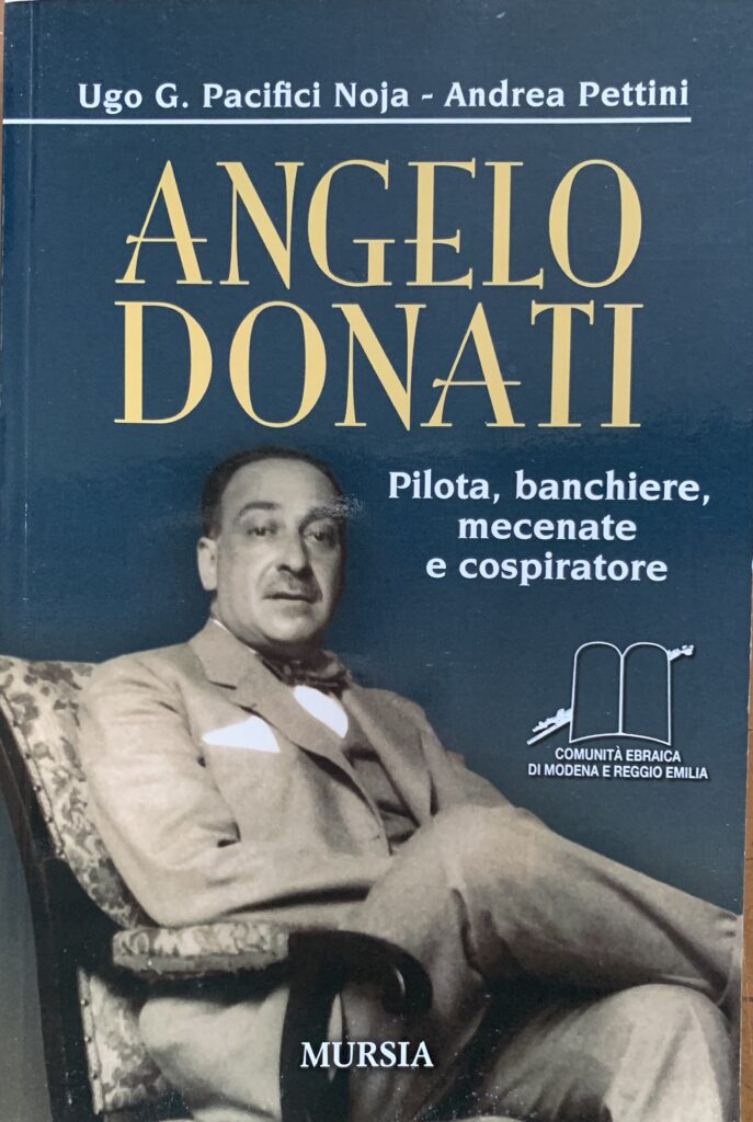 Angelo Donati. Pilota, banchiere, mecenate e cospiratore