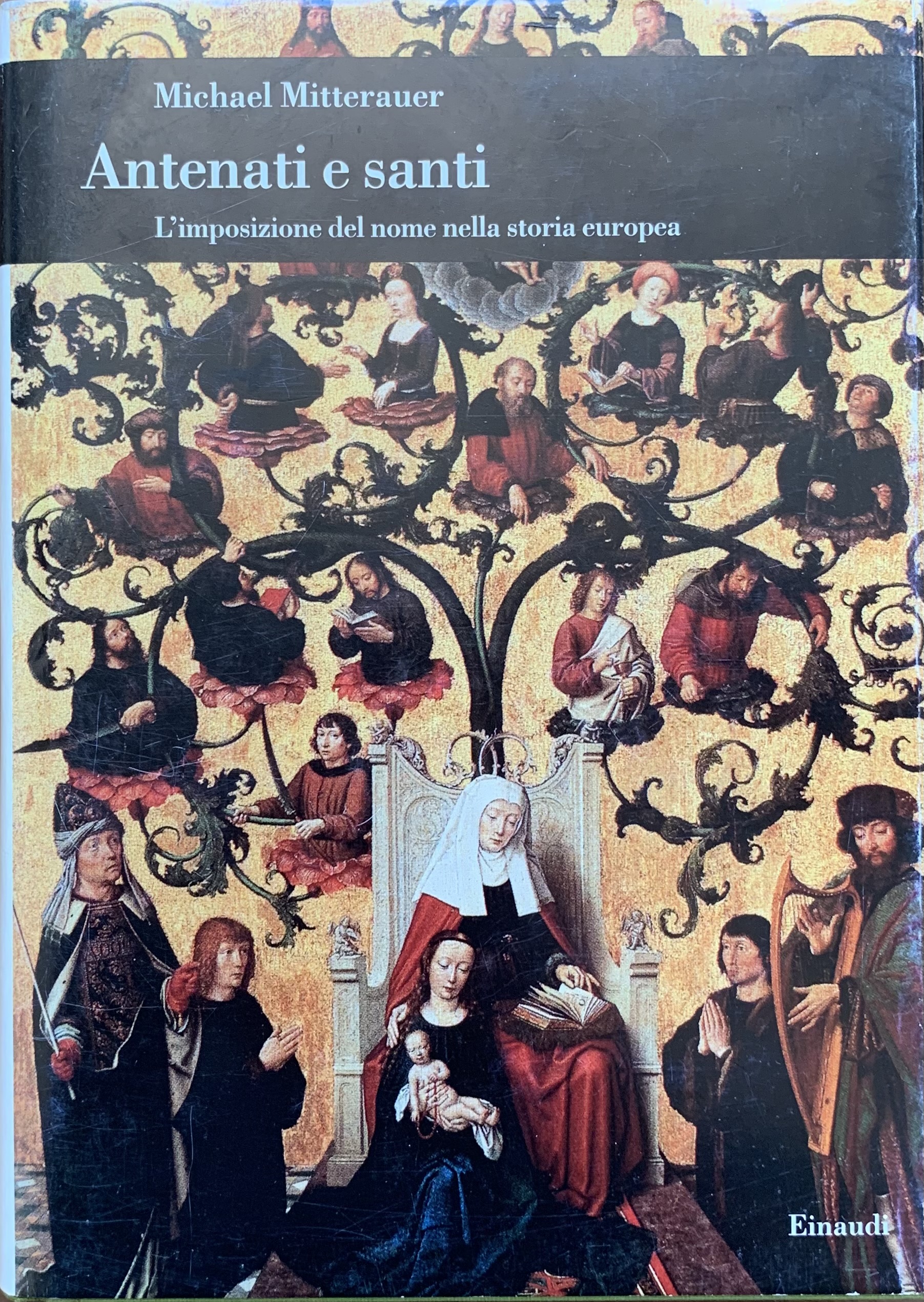 Antenati e santi. L'imposizione del nome nella storia europea