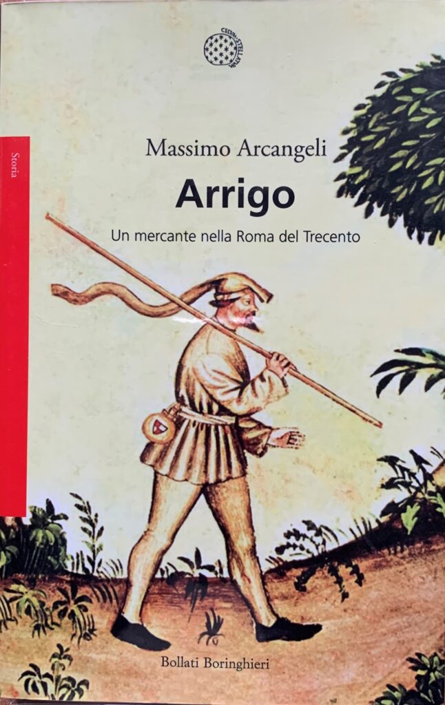 Arrigo. Un mercante nella Roma del Trecento