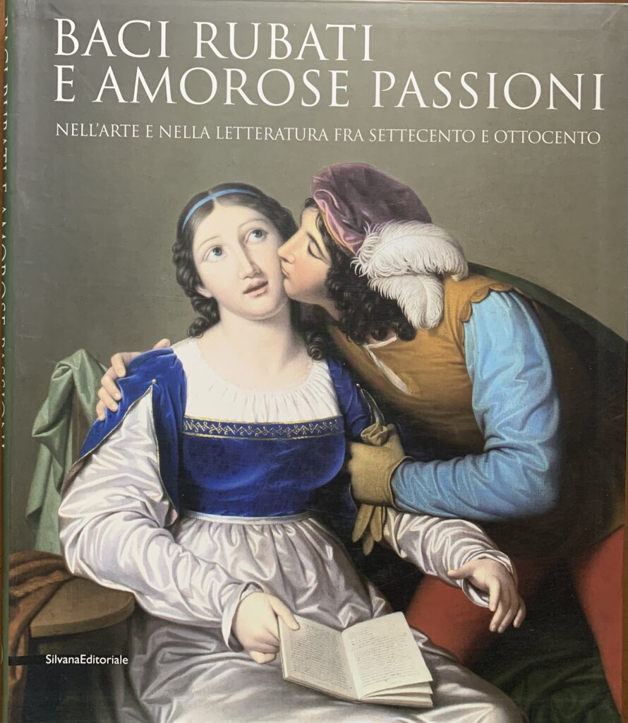 Baci rubati e amorose passioni nell'arte e nella letteratura fra …