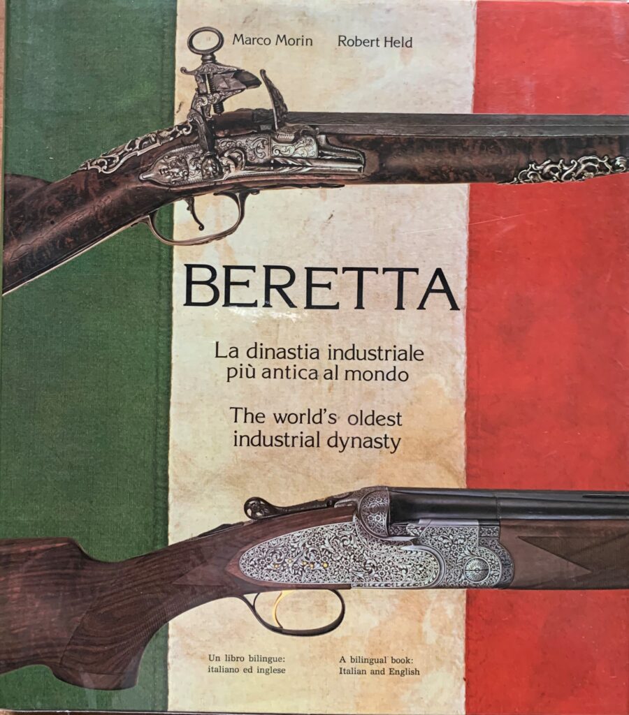 Beretta. La dinastia industriale piÃ¹ antica del mondo