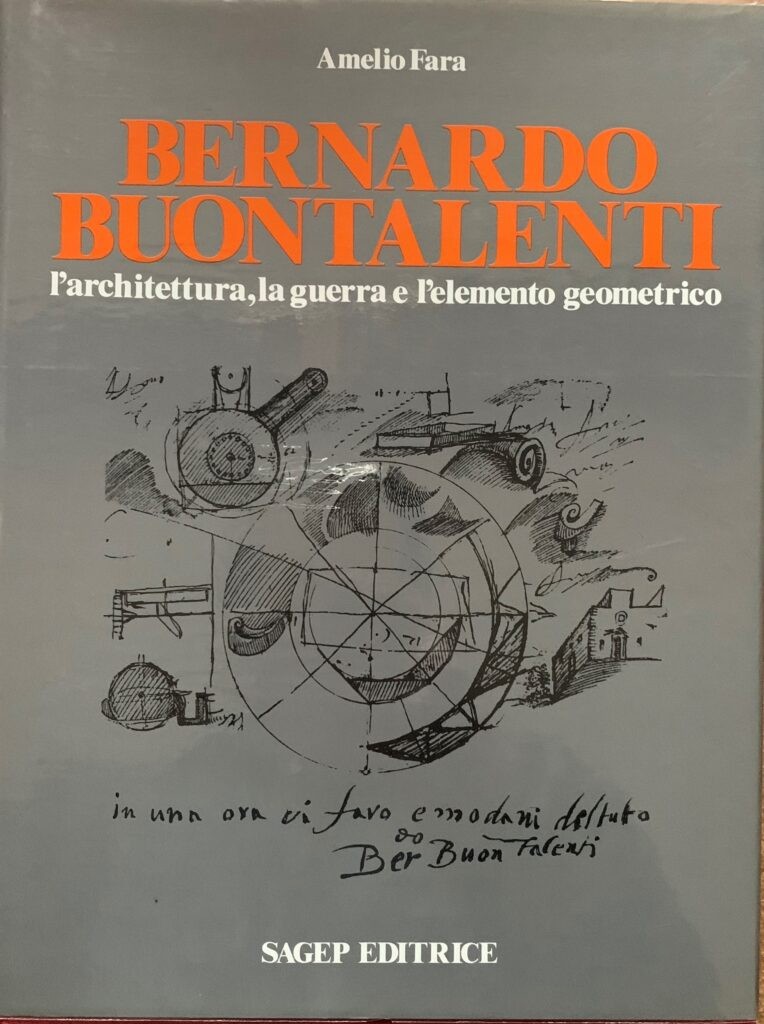 Bernardino Buontalenti. L'architettura, la guerra e l'elemento geometrico