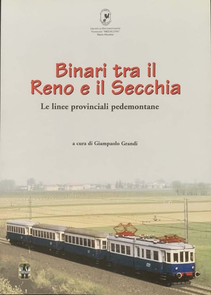 Binari tra il Reno e il Secchia. Le linee provinciali …