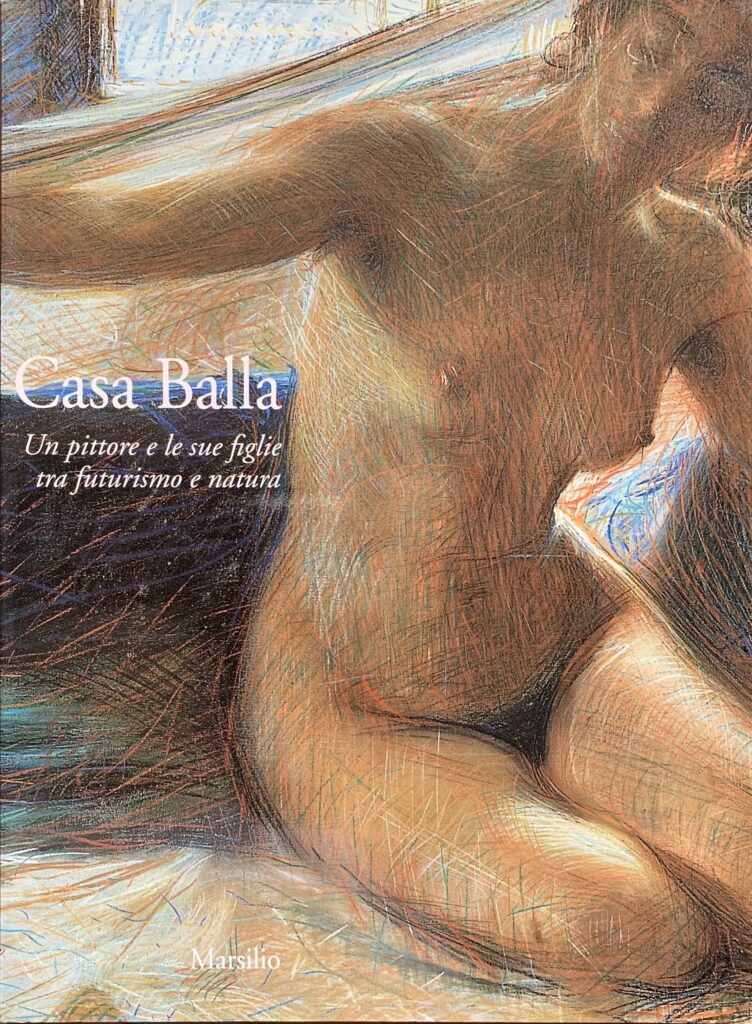 Casa Balla. un pittore e le sue figlie tra Futurismo …
