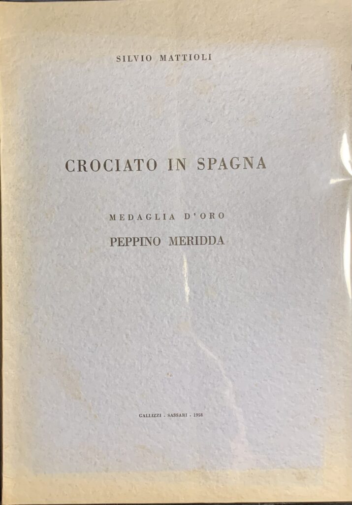 Crociato in Spagna. Medaglia d'oro Peppino Meridda