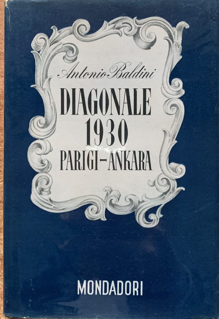 Diagonale 1930 Parigi - Ankara. Note di viaggio