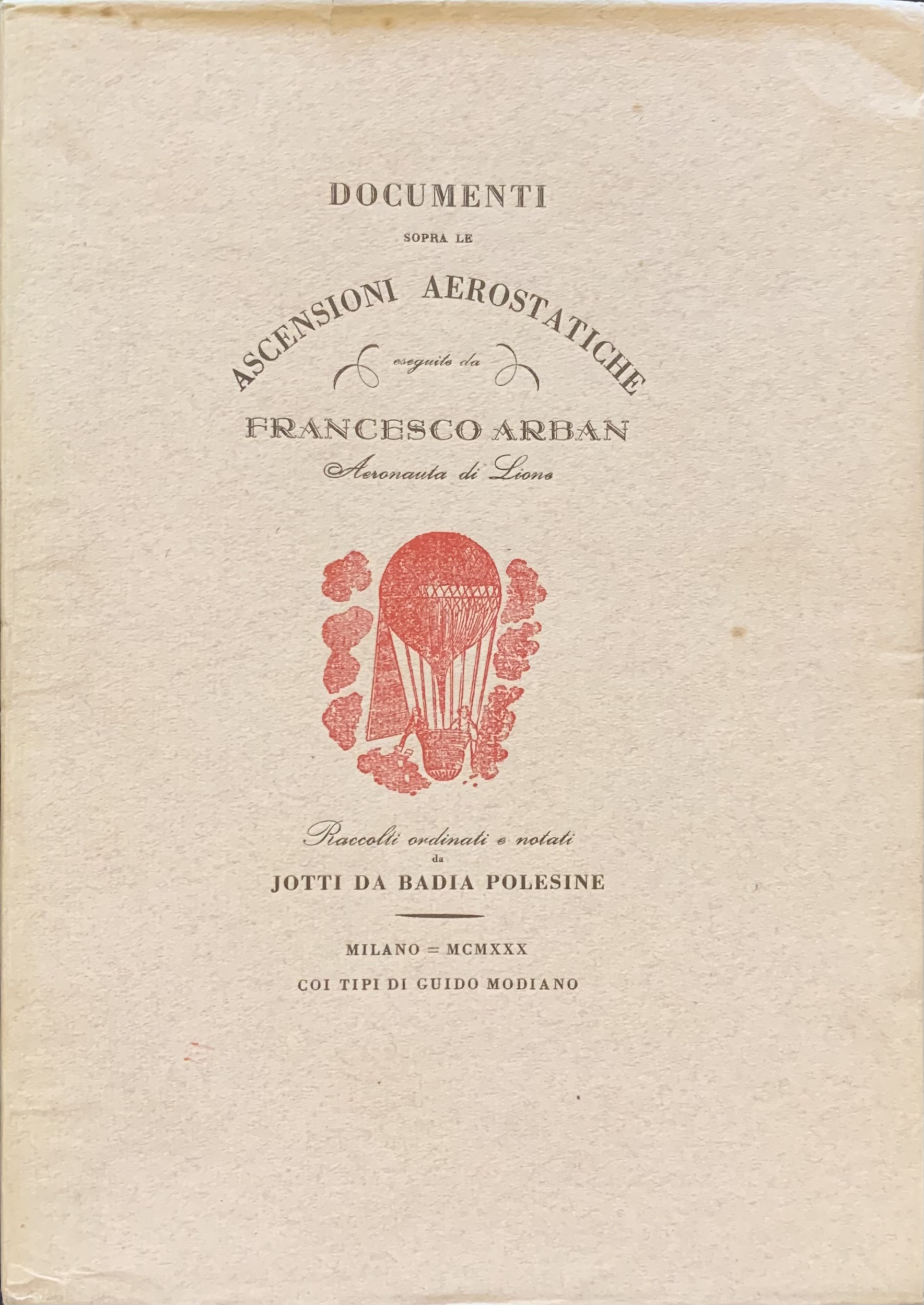 Documenti sopra le ascensioni aerostatiche eseguite da Francesco Arban aeronauta …