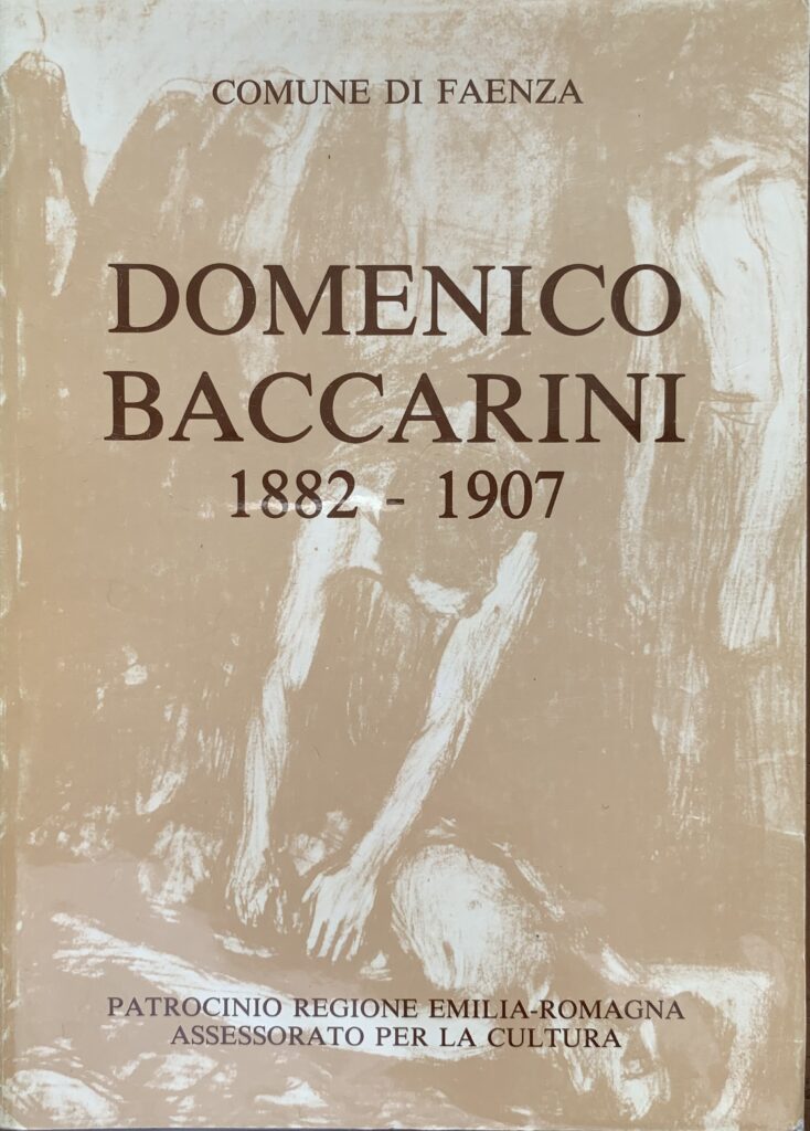 Domenico Baccarini 1882-1907. Catalogo della mostra documentaria e antologica