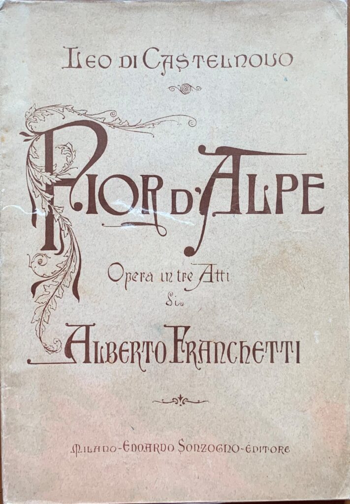 Fior d'Alpe. Opera in tre atti / Libretto d'opera