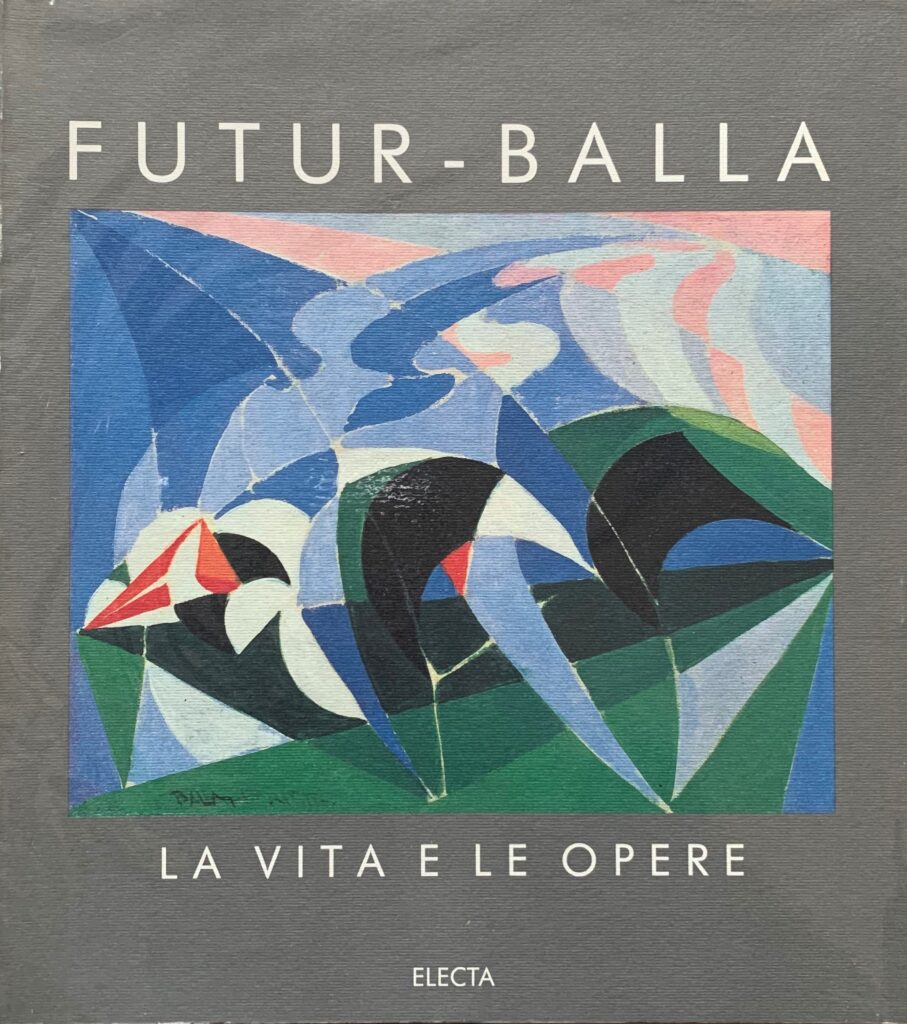 Futur-Balla. La vita e le opere