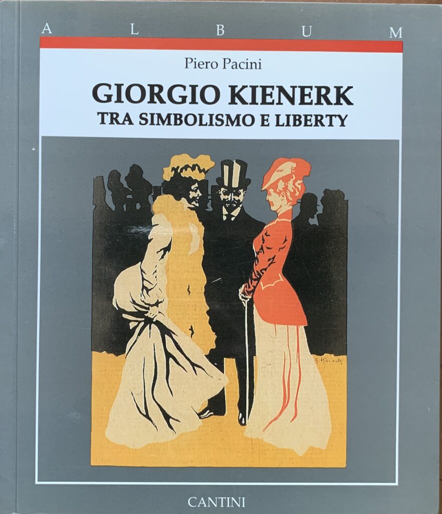 Giorgio Kienerk. Tra Simbolismo e Liberty