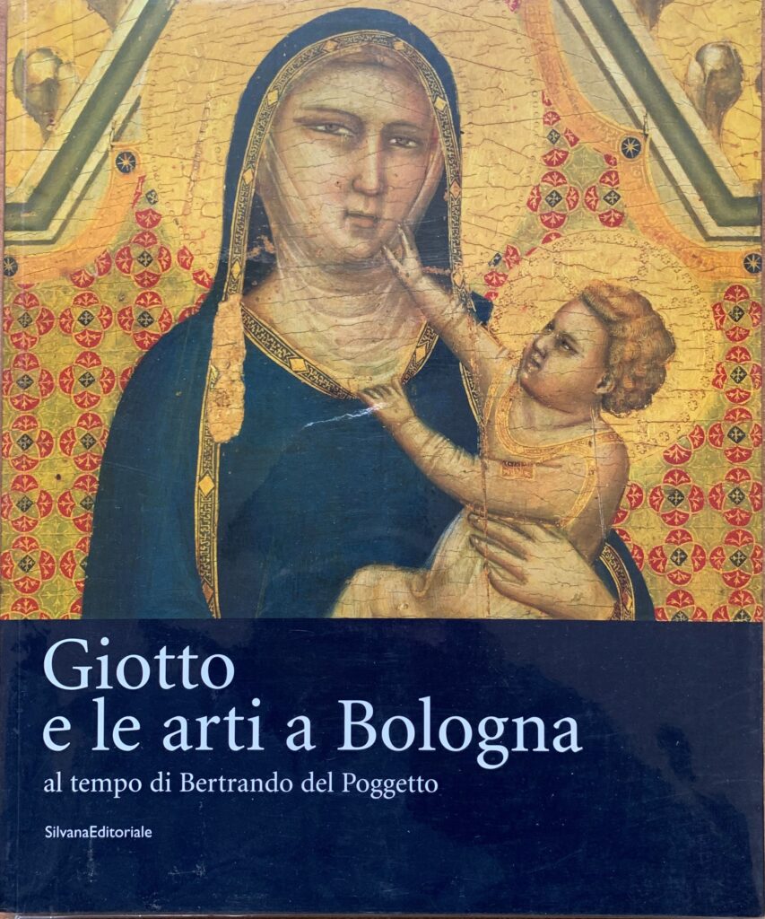 Giotto e le arti a Bologna al tempo di Bertrando …