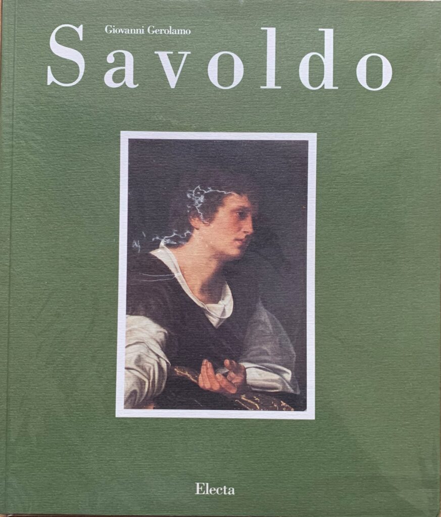 Giovanni Gerolamo Savoldo. Tra Foppa, Giorgione e Caravaggio