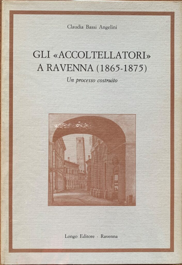 Gli Accoltellatori a Ravenna (1865-1875)