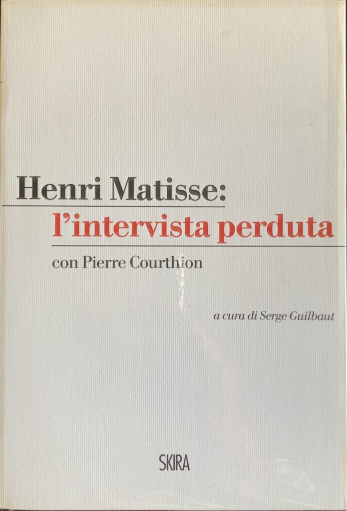 Henri Matisse: l'intervista perduta con Pierre Courthion