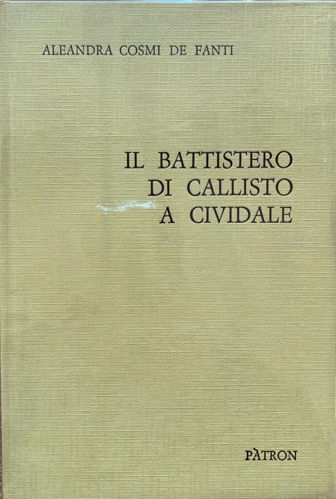 Il battistero di Callisto a Cividale