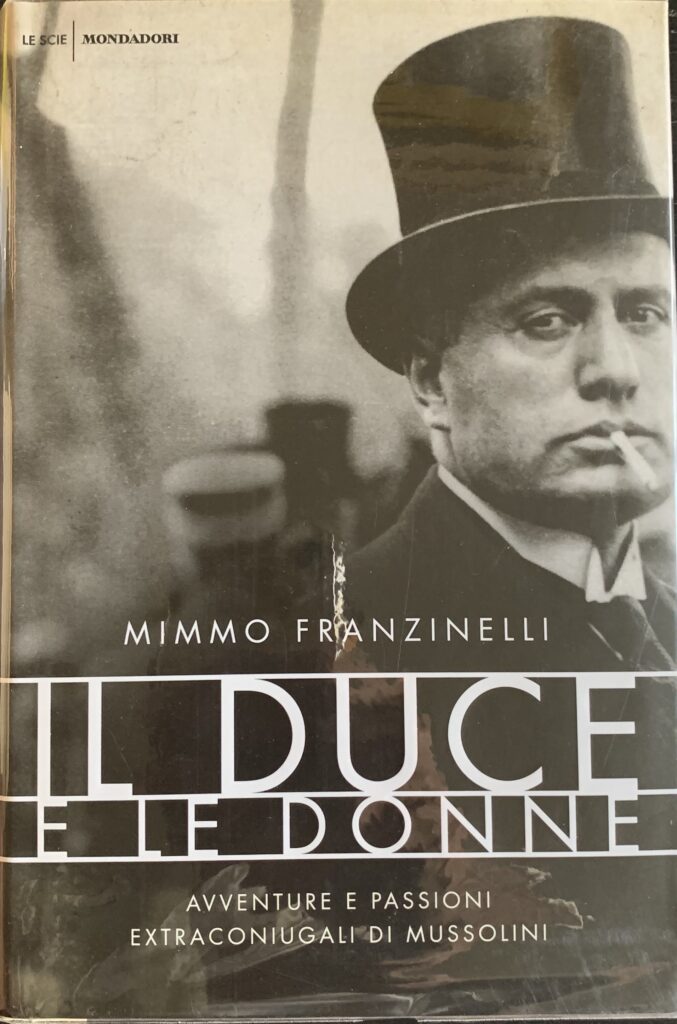 Il Duce e le donne. Avventure e passioni extraconiugali di …