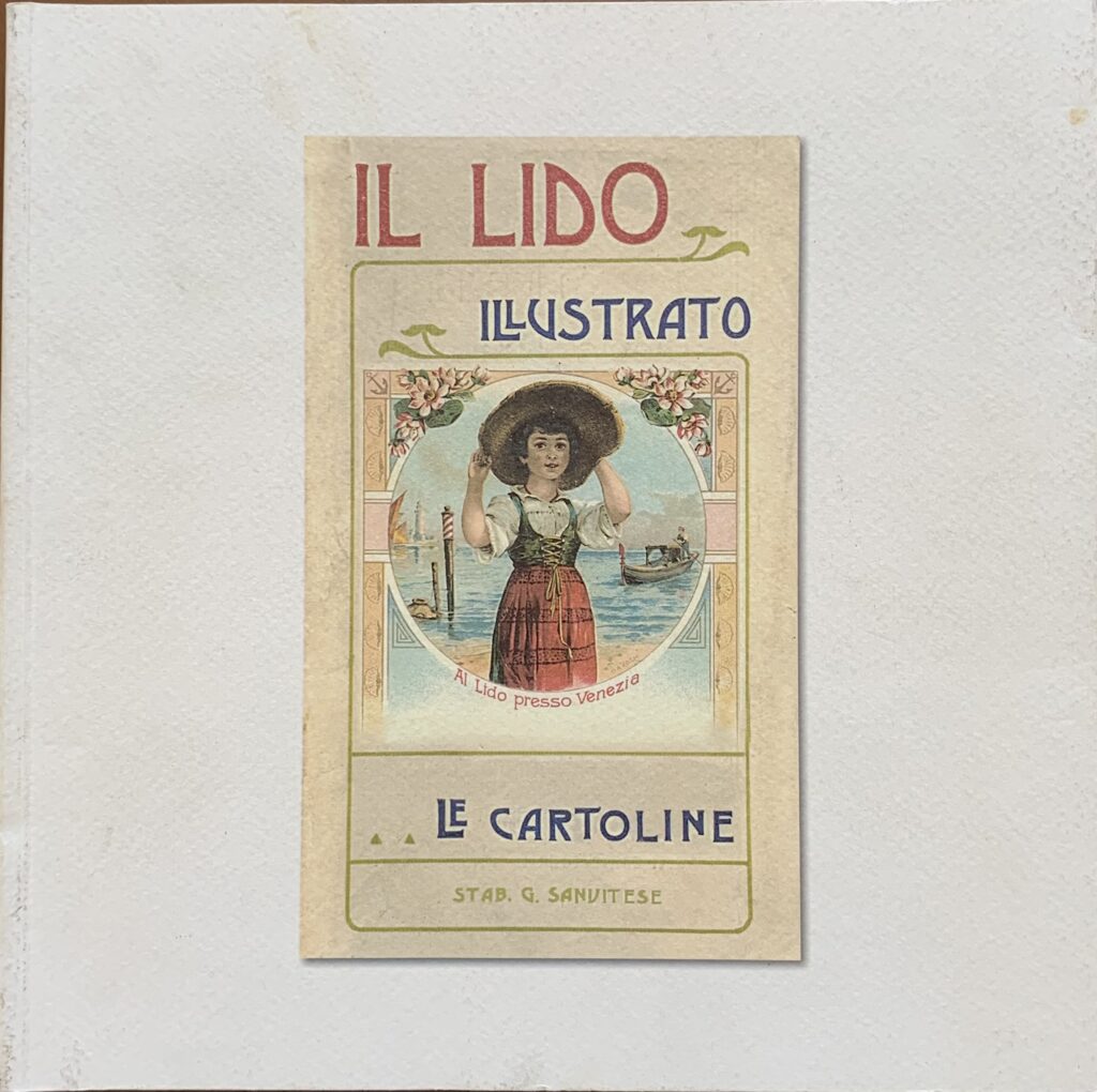 Il Lido di Venezia illustrato. Le cartoline