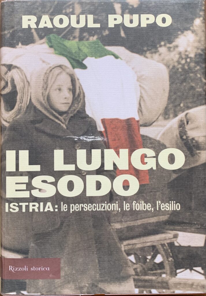 Il lungo esodo. Istria: le persecuzioni, le foibe, l'esilio