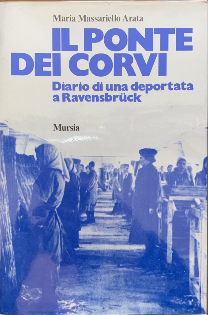 Il ponte dei corvi. Diario di una deportata a Ravensbruck