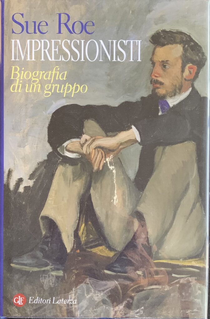 Impressionisti. Biografia di un gruppo