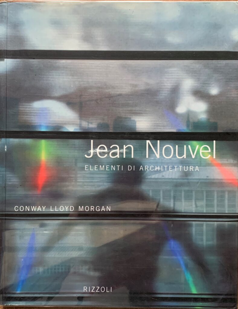 Jean Nouvel. Elementi di architettura