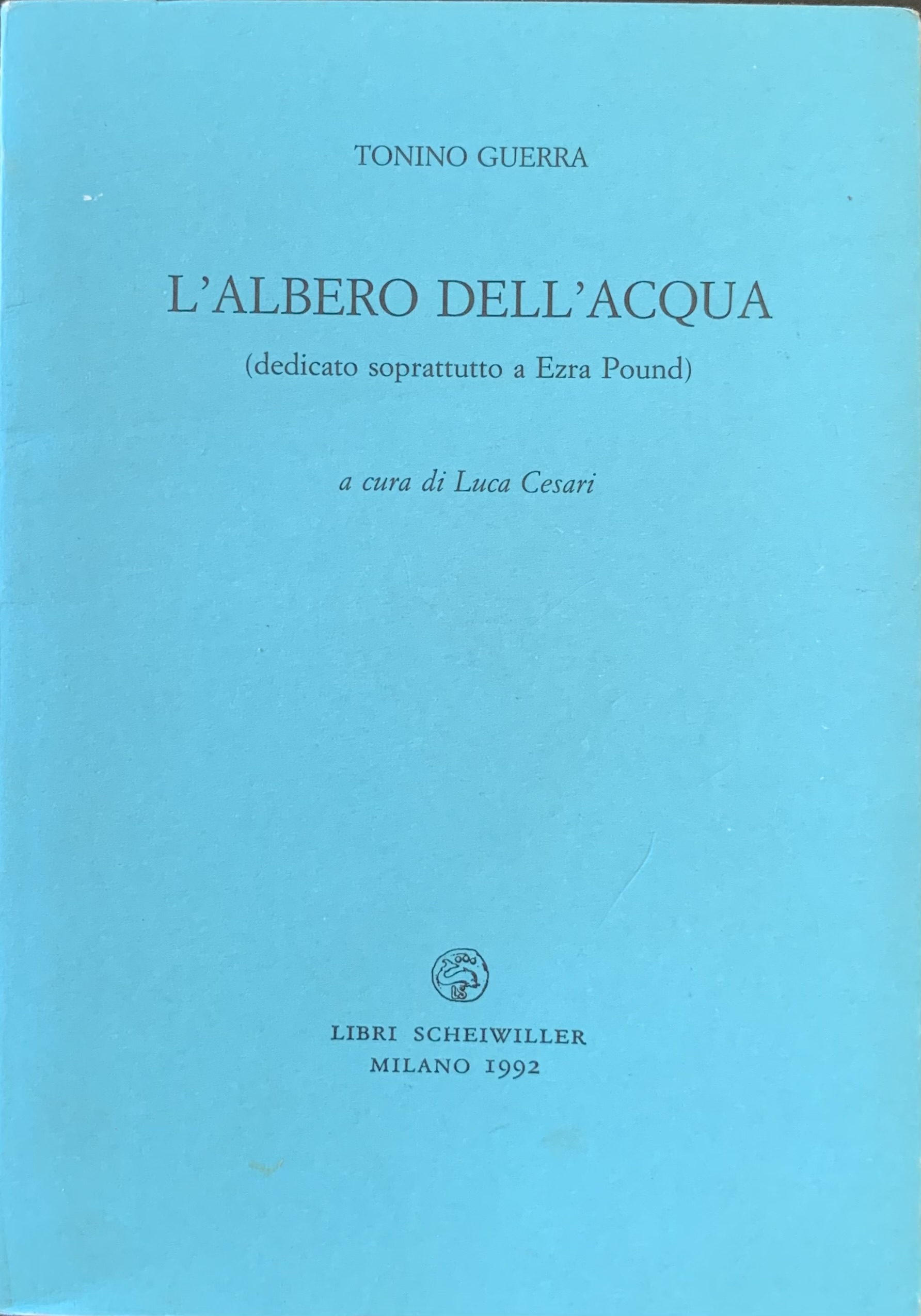 L'albero dell'acqua (dedicato soprattutto a Ezra Pound) con medaglia editoriale …