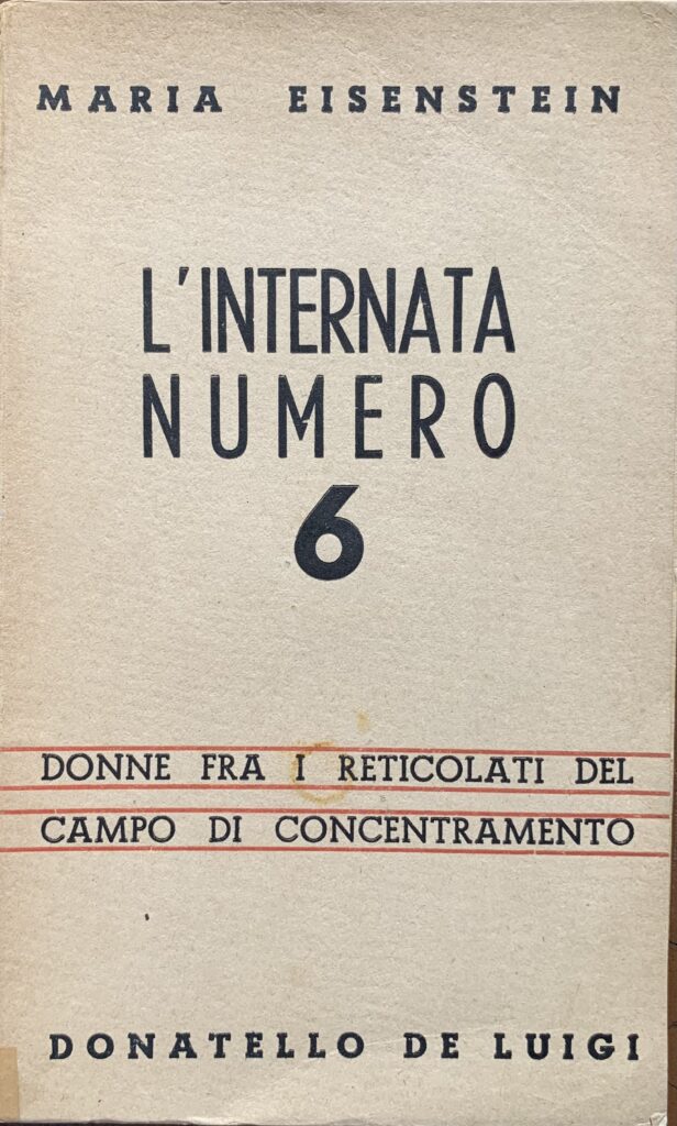 L'internata numero 6. Donne fra i reticolati del campo di …