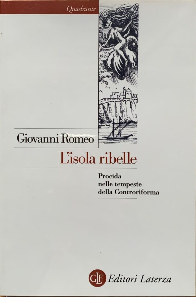 L'isola ribelle. Procida nelle tempeste della Controriforma