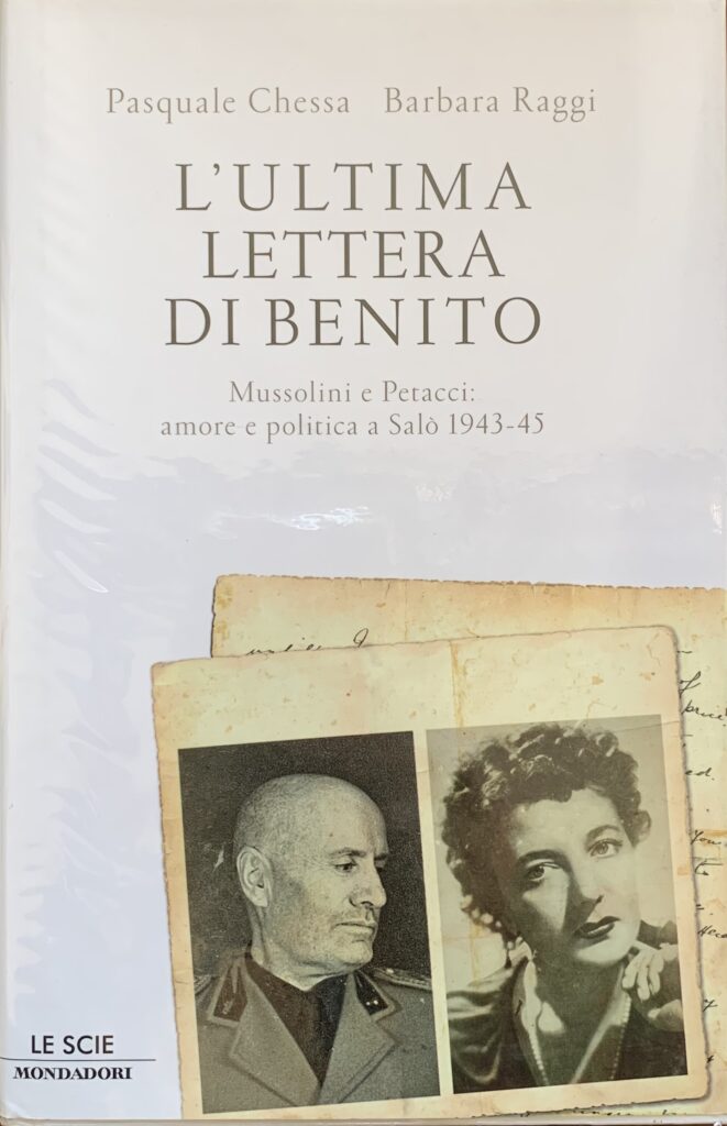 L'ultima lettera di Benito. Mussolini e Petacci: amore e politica …