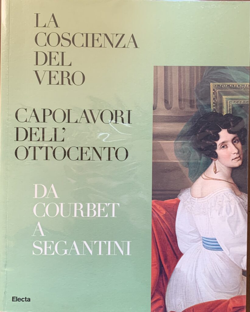 La coscienza del vero. Capolavori dell'Ottocento da Courbet a Segantini