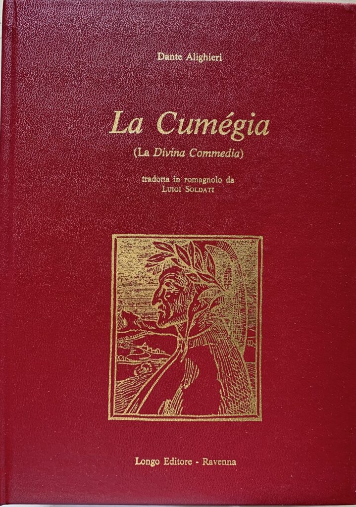 La CumÃ©gia (La Divina Commedia). Tradotta in romagnolo da Luigi …