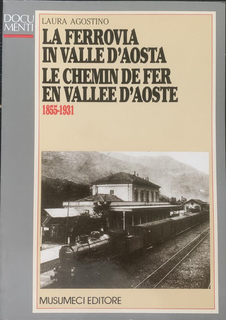 La ferrovia in Valle D'Aosta 1855-1931