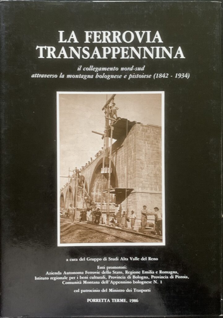 La Ferrovia Transappennina. Il collegamento nord-sud attraverso la montagna bolognese …