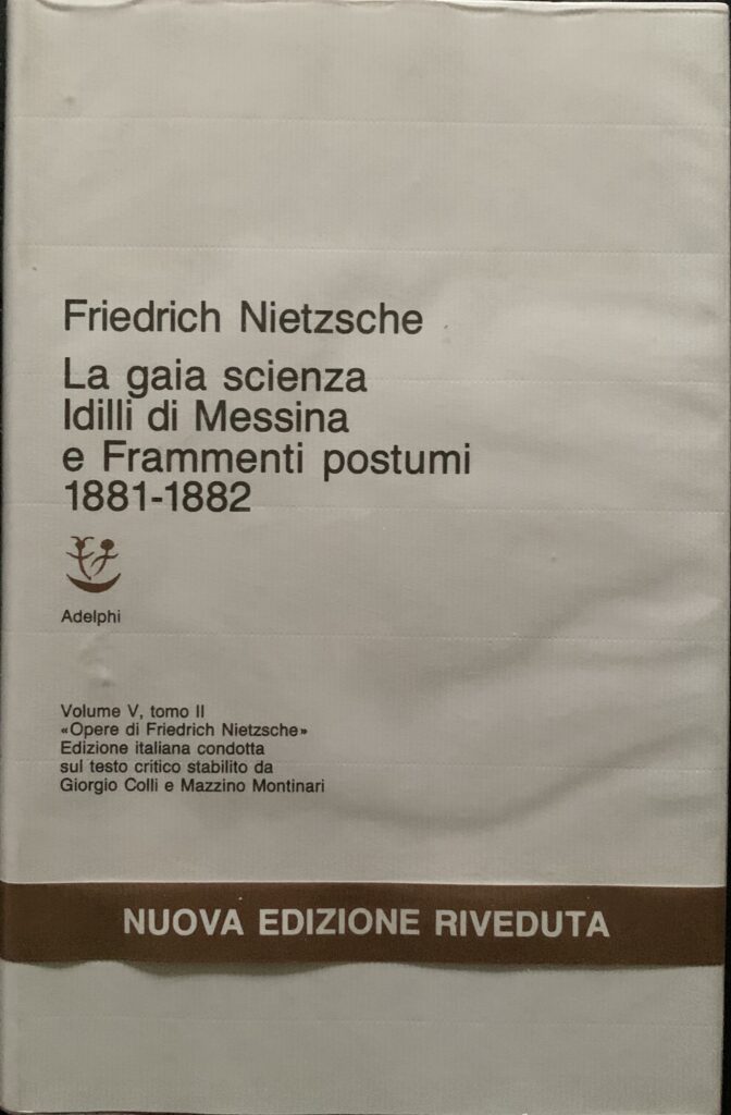 La gaia scienza. Idilli di Messina. Frammenti postumi 1881-1882