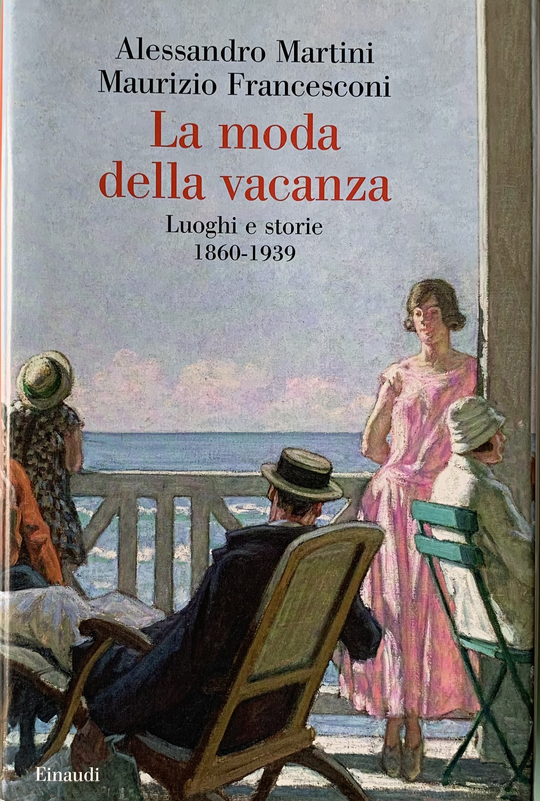 La moda della vacanza. Luoghi e storie 1860-1939