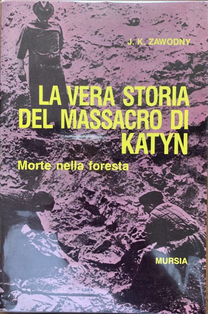 La vera storia del massacro di Katyn. Morte nella foresta