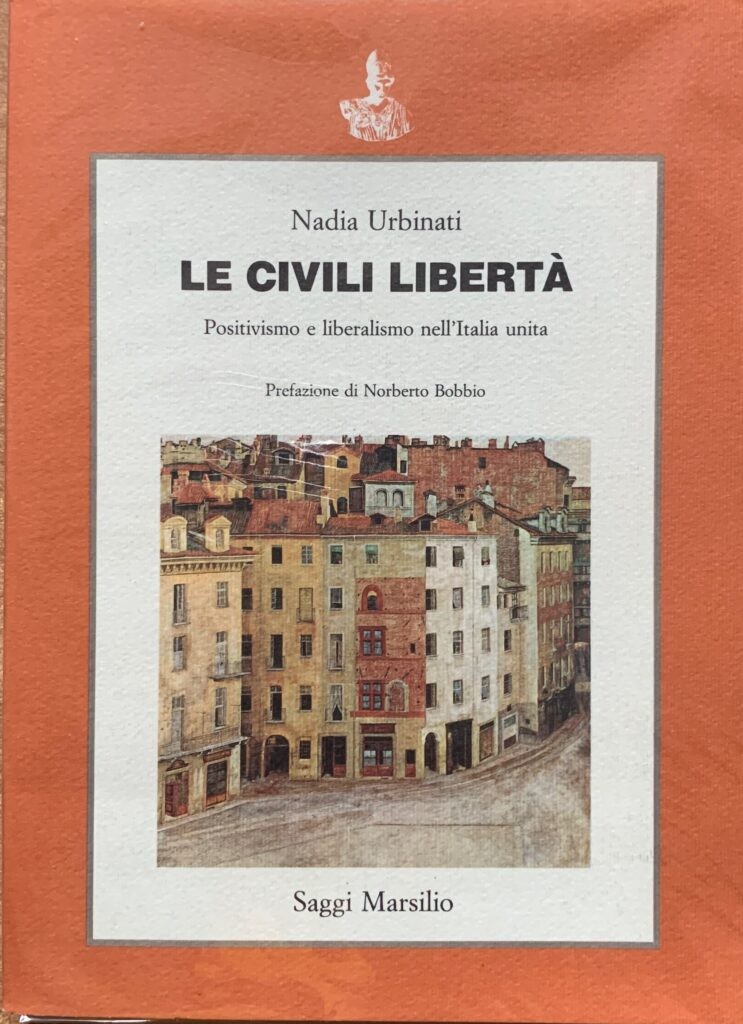 Le civili libertÃ . Positivismo e liberalismo nell'Italia unita