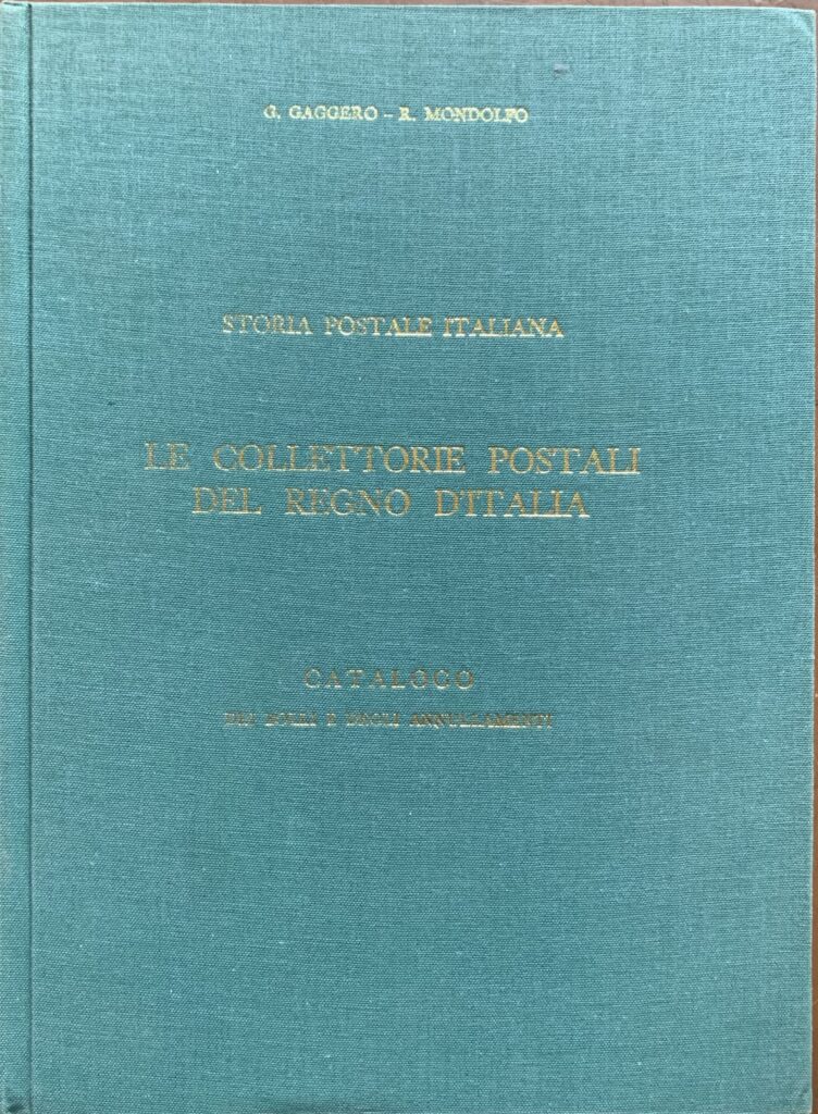 Le collettorie postali del Regno d'Italia. Catalogo dei bolli e …