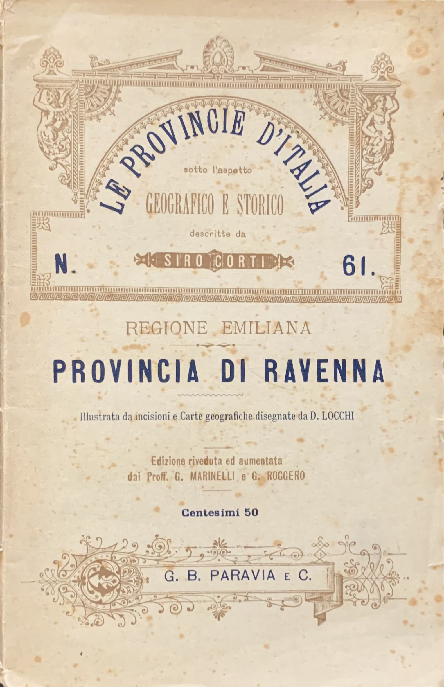 Le provincie d'Italia sotto l'aspetto geografico e storico. Regione Emiliana. …
