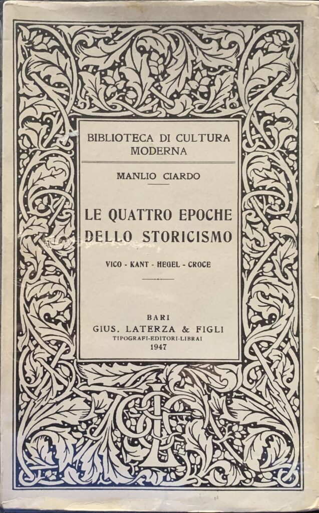 Le quattro epoche dello storicismo. Vico, Kant, Hegel, Croce