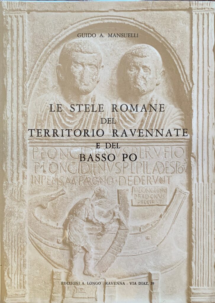 Le stele romane del territorio ravennate e del basso Po