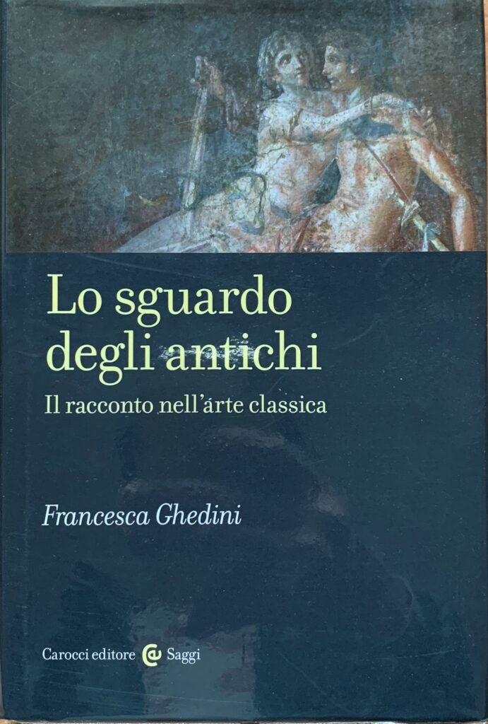 Lo sguardo degli antichi. Il racconto nell'arte classica