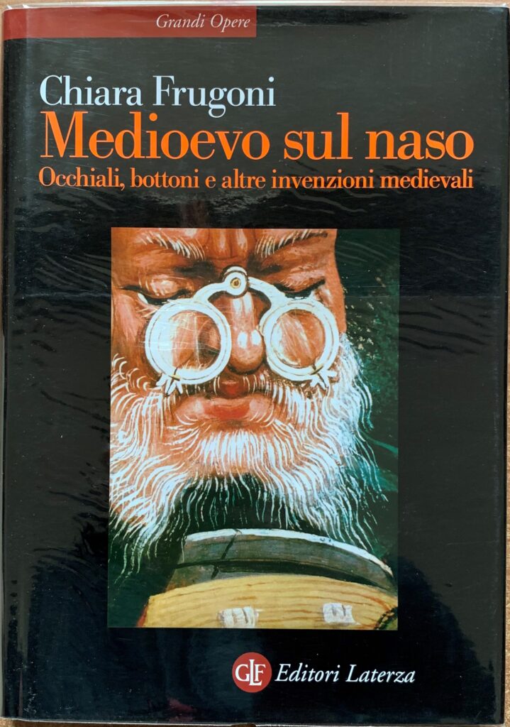 Medioevo sul naso. Occhiali, bottoni e altre invenzioni medievali