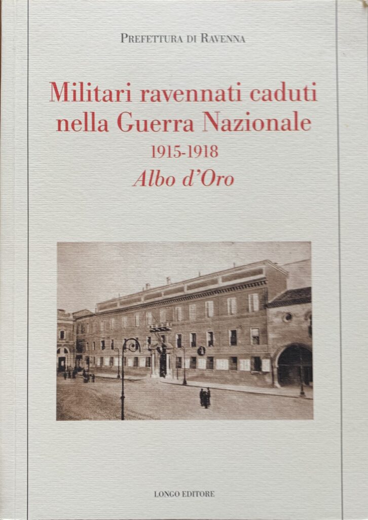 Militari ravennati caduti nella Guerra Nazionale 1915-1918. Albo d'Oro