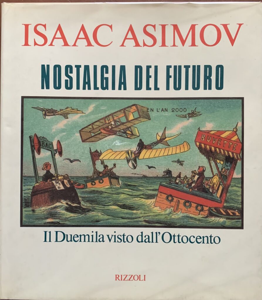 Nostalgia del futuro. Il Duemila visto dall'Ottocento