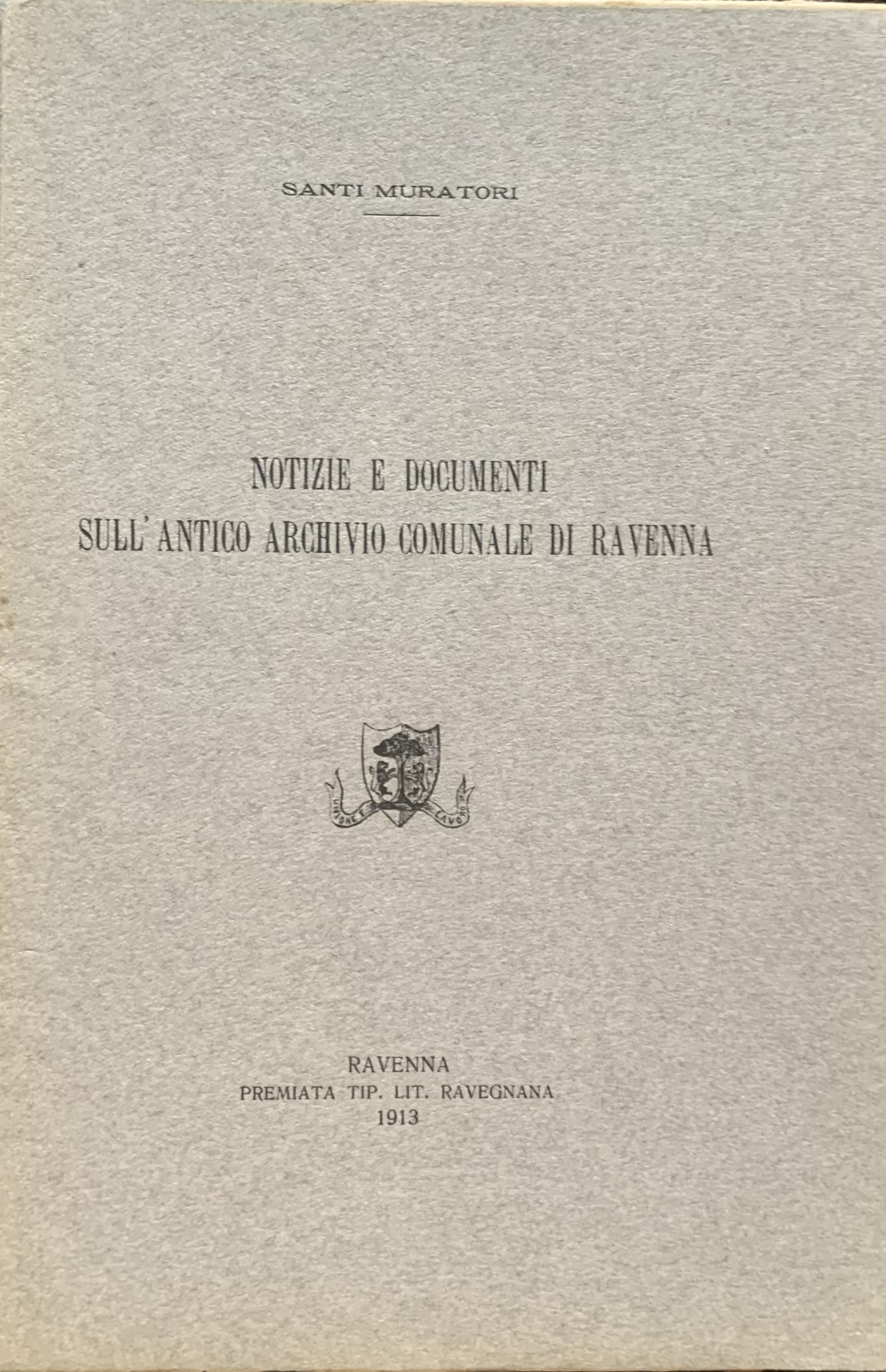Notizie e documenti sull'antico archivio comunale di Ravenna