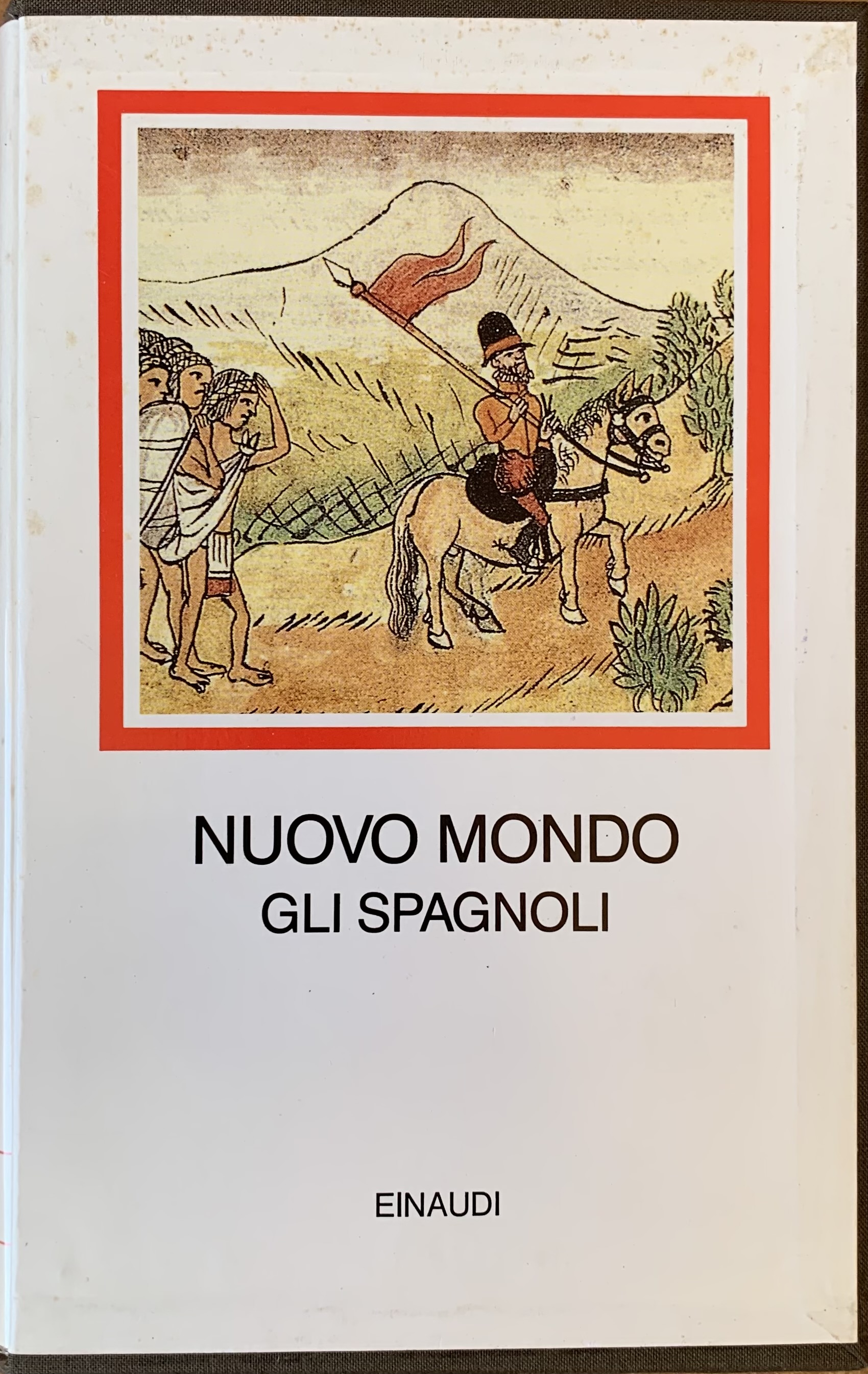 Nuovo Mondo. Gli Spagnoli 1493-1609