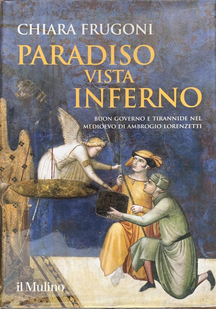 Paradiso vista inferno. Buon governo e tirannide nel Medioevo di …